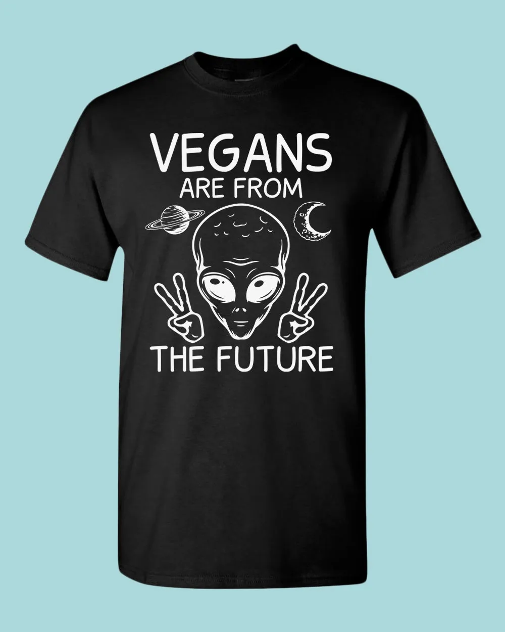 Vegans Are from The Future T-shirt, vegetarian T-shirt