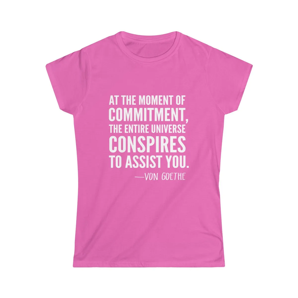 VON GOETHE QUOTE <br>women's softstyle tee