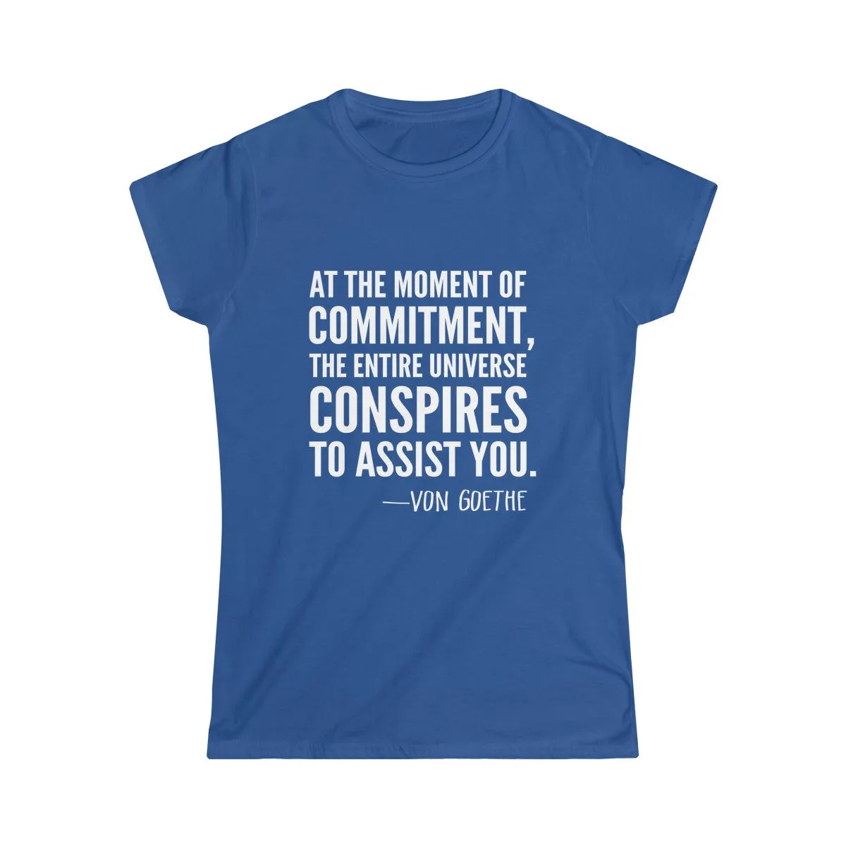 VON GOETHE QUOTE <br>women's softstyle tee