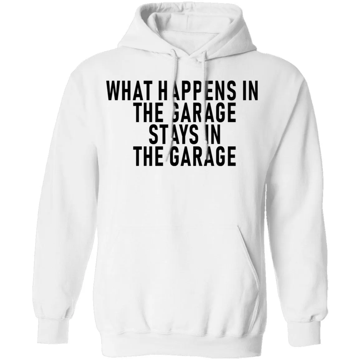 What Happens In The Garage Stays In The Garage T-Shirt