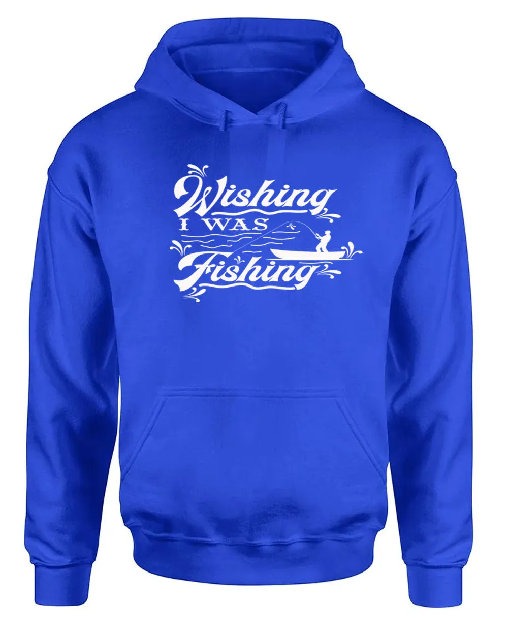 Wishing I was fishing hoodie