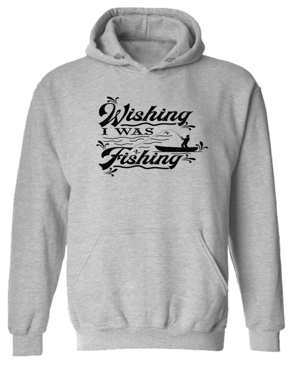 Wishing I was fishing hoodie