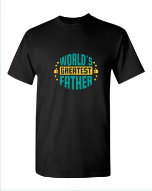 World's greatest father t-shirt 2, daddy gift tees