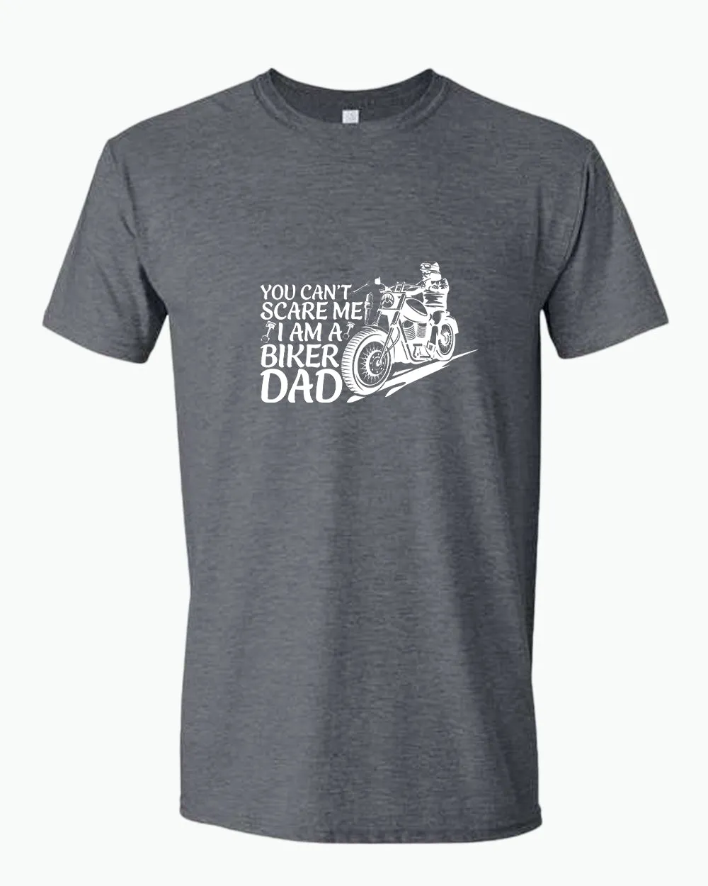 You can't scare me, i'm a biker dad t-shirt, biker t-shirt
