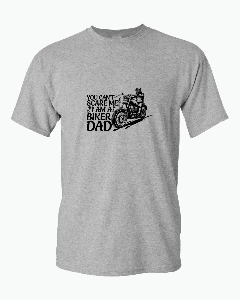 You can't scare me, i'm a biker dad t-shirt, biker t-shirt